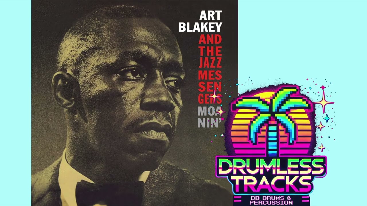 DRUMLESS TRACK MOANIN' Art Blakey And The Jazz Messengers - Moanin