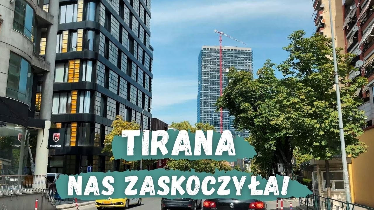 ALBANIA | Jeździ tam więcej SUV-ów niż w Zurichu! Stolica Albanii nas POZYTWYNIE ZASKOCZYŁA