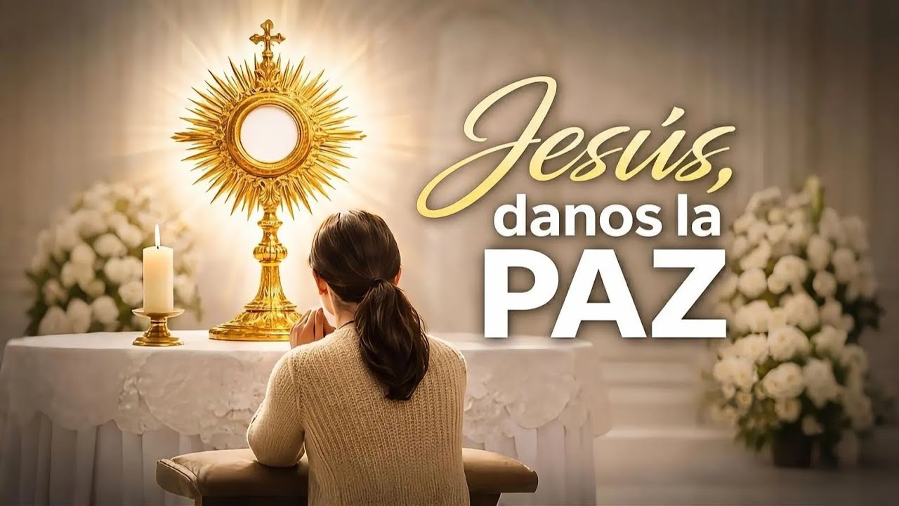 Alabanzas a Jesús Sacramentado | Pidiendo Paz para el Mundo 🌎🕊️