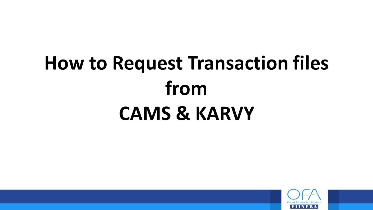 Requesting transaction files manually from CAMS & KARVY