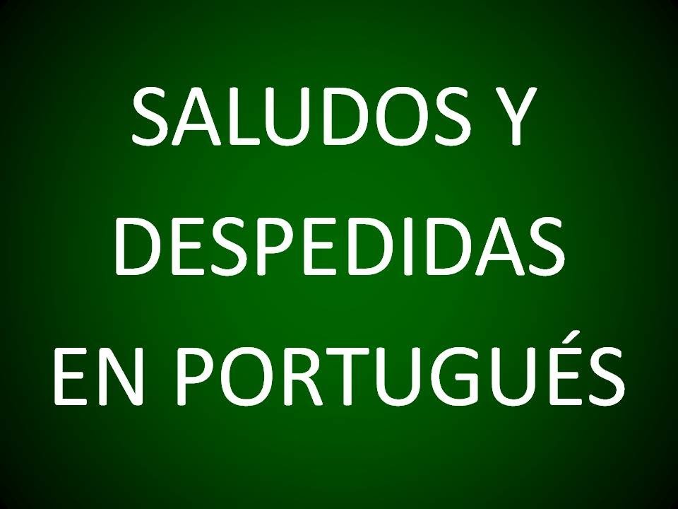 Portugués - Saludos, Despedidas (Lección 3)
