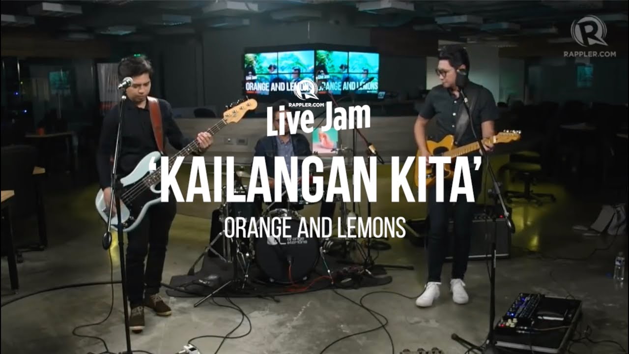 Orange and Lemons – Kailangan Kita