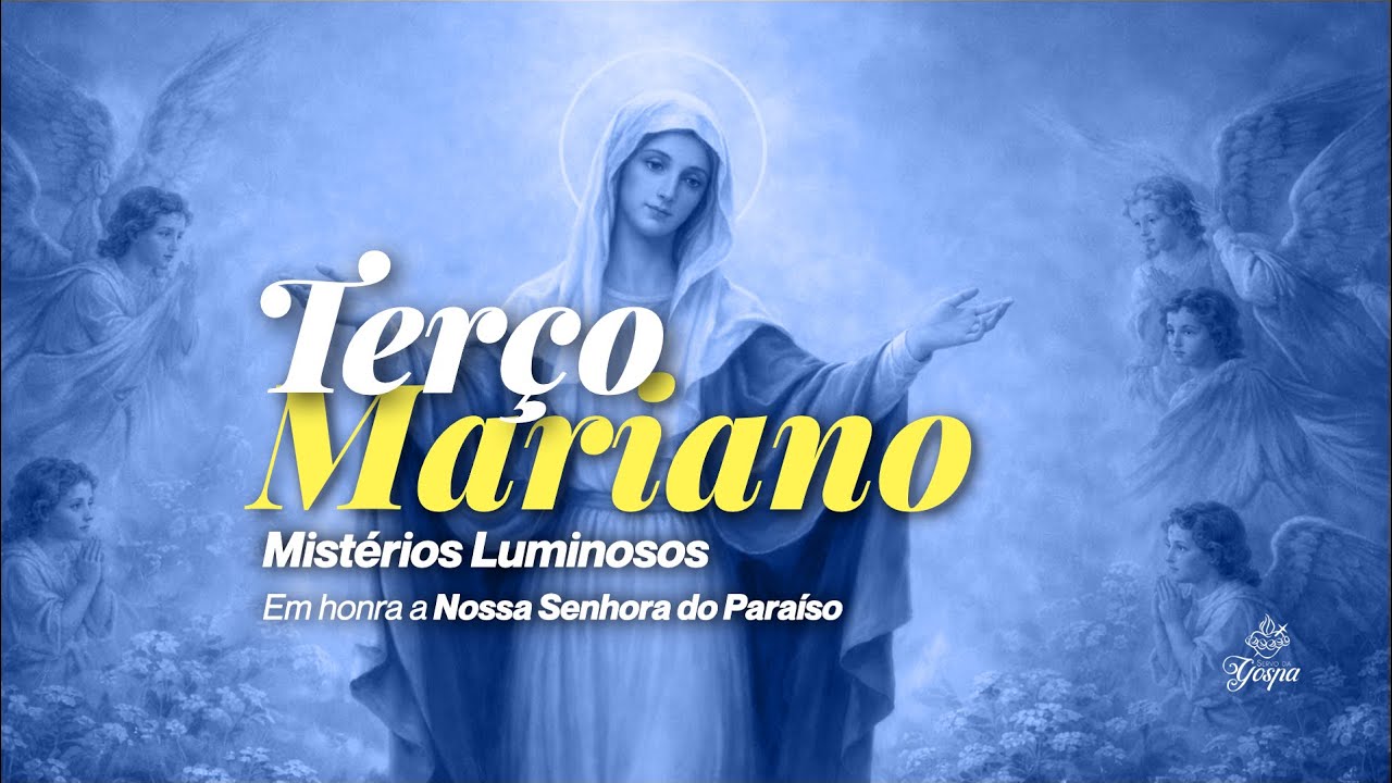 Terço Mariano - Mistérios Luminosos - 5 de março de 2026