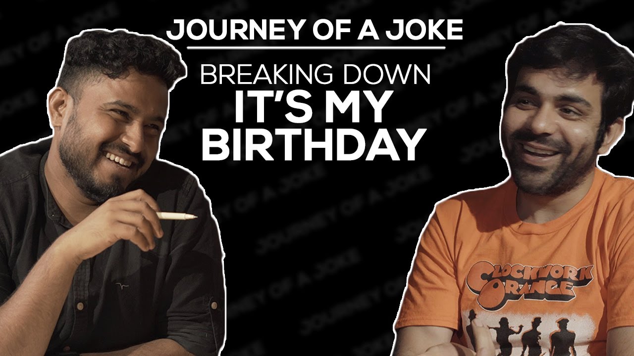 Journey Of A Joke feat. Sumit Anand | It's My Birthday