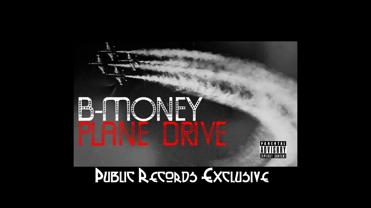 B-Money - Plane Drive(Prod. By Ddot)Exclusive