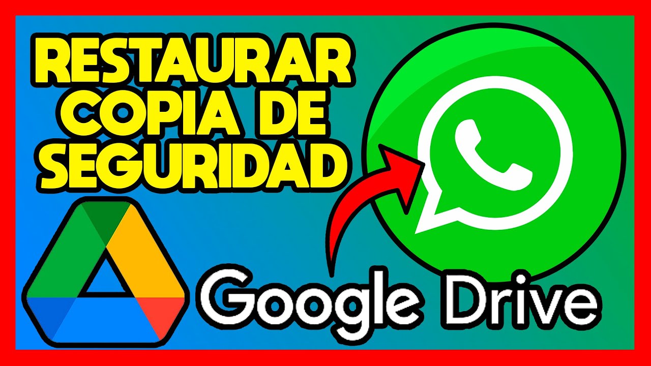 ✅RESTAURAR COPIA DE SEGURIDAD DE WHATSAPP [GOOGLE DRIVE]