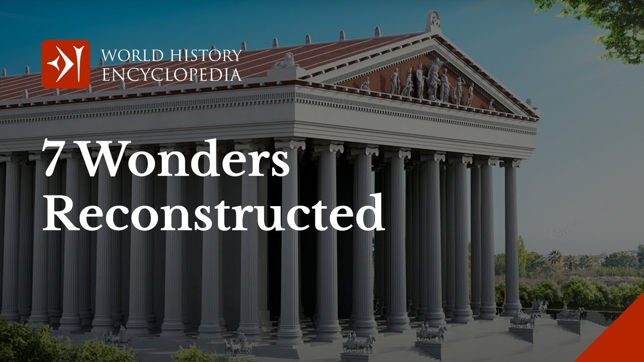 The Seven Wonders of the Ancient World: Reconstructed in 3D