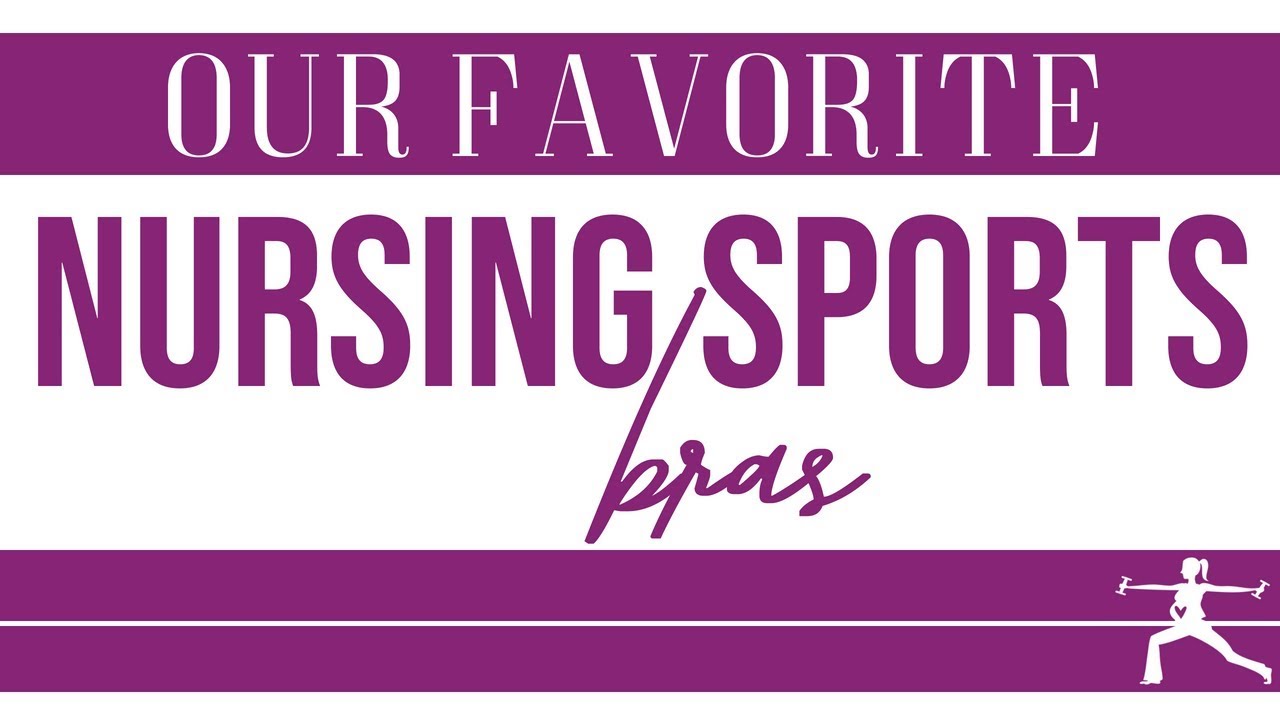Our Favorite Nursing Sports Bras!!