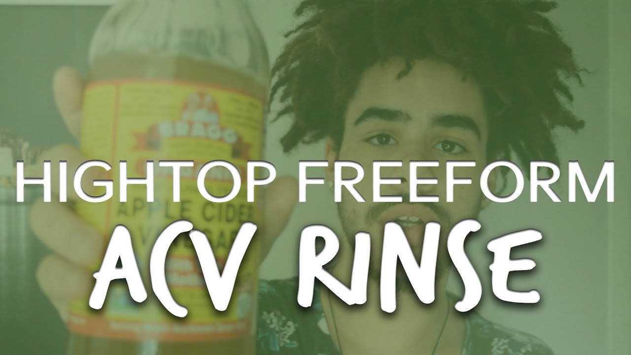 High Top Freeform | ACV RINSE |  Update 6