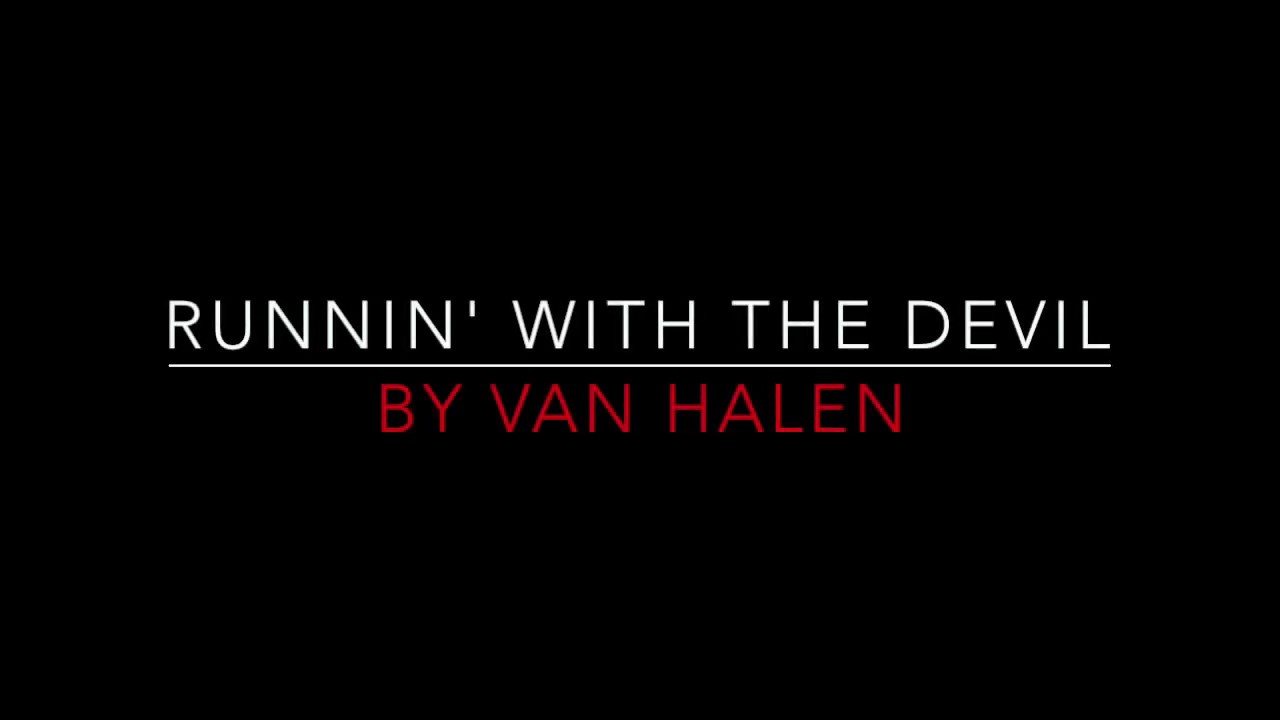 VAN HALEN - RUNNIN' WITH THE DEVIL (1978) LYRICS