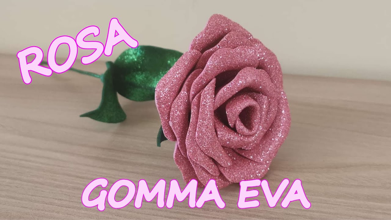 Rosa in Gomma Eva tutorial/Rosa en Goma EVA/Rosa em EVA/Rose in Eva foam tutorial