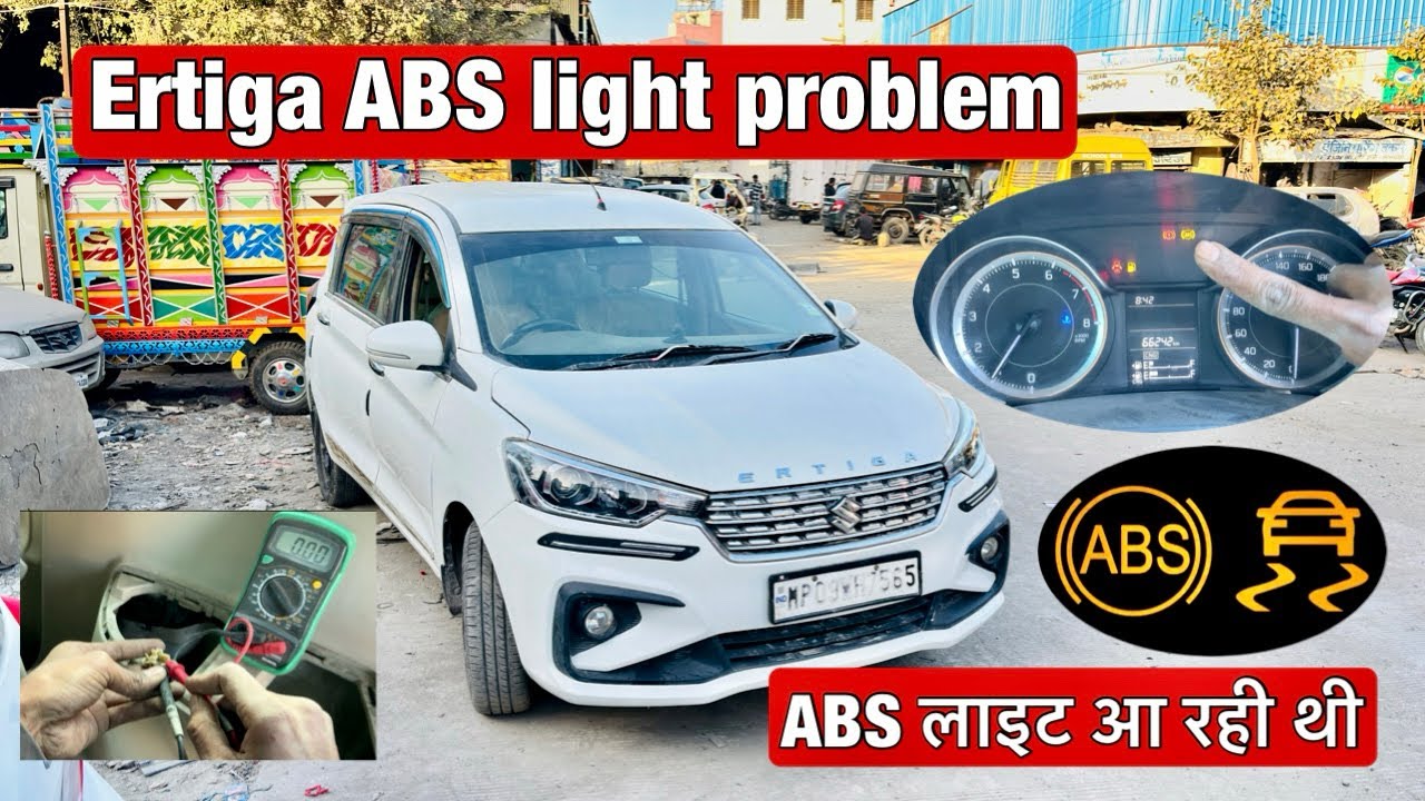 Maruti Suzuki Ertiga ABS light always on problem / ABS की लाईट आ रही थी￼ ।
