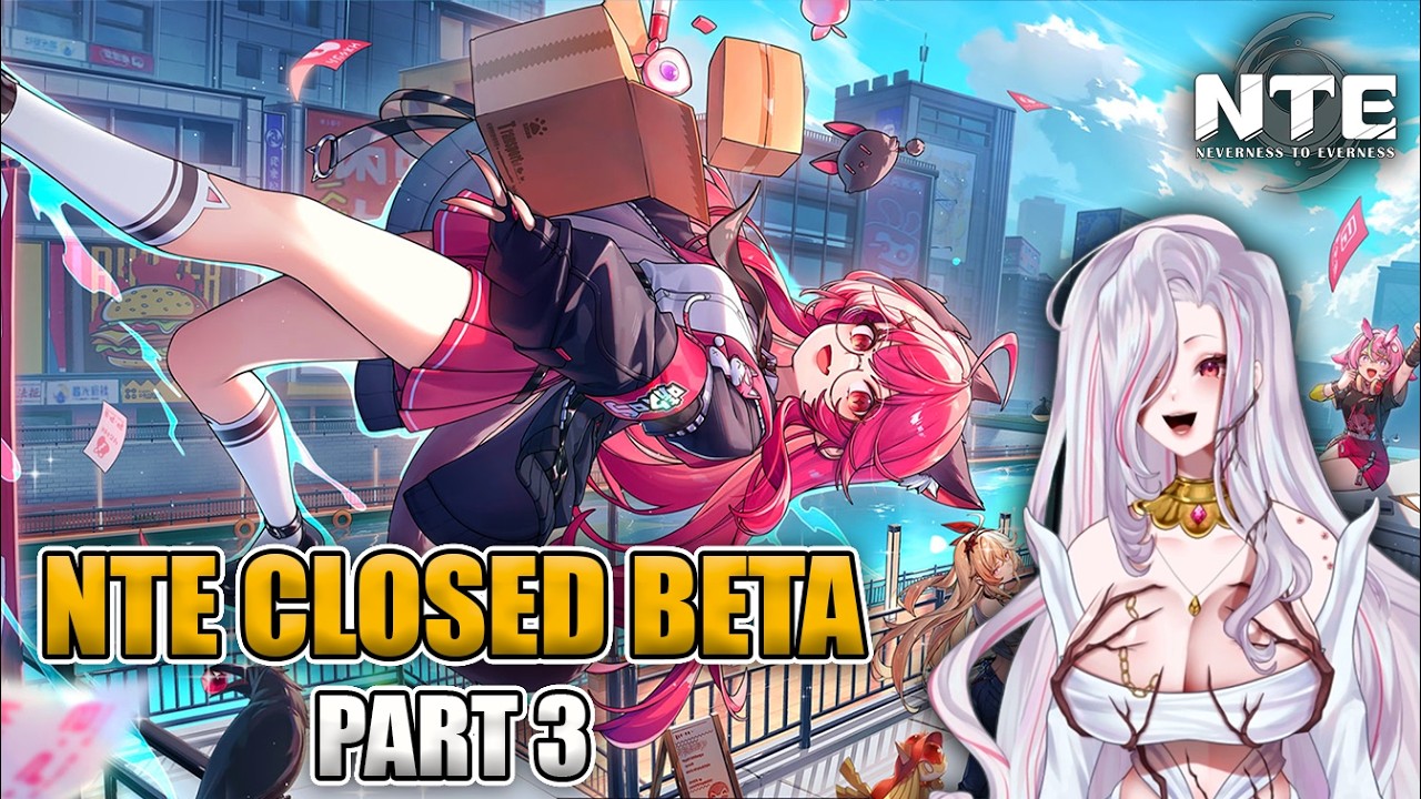 Main Story Chapter 3 & Spinoff Story! NTE Closed Beta | Neverness to Everness