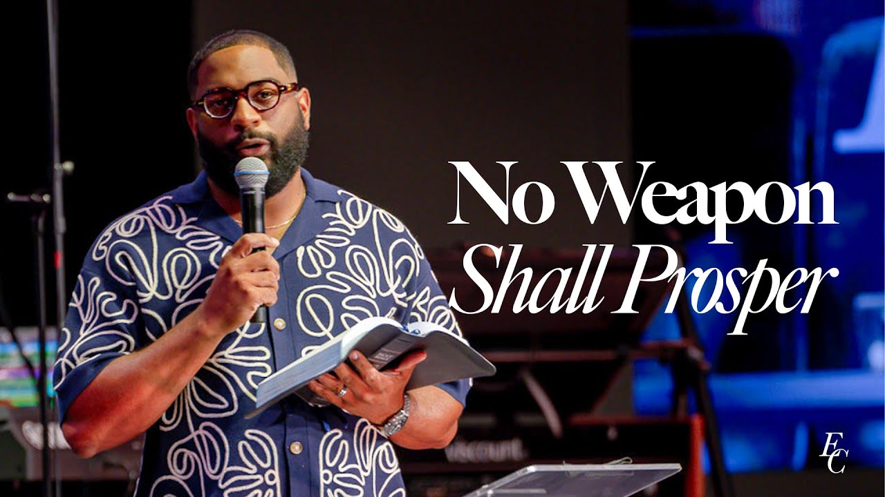 No Weapon Shall Prosper | Dr. Tim Rivers | Embassy City Church