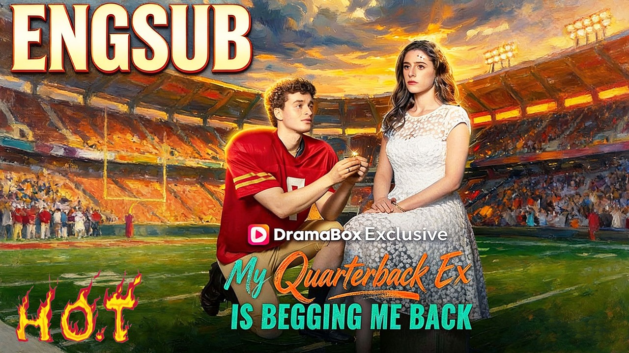 🔥💎My Quarterback Ex Is Begging Me Back #drama