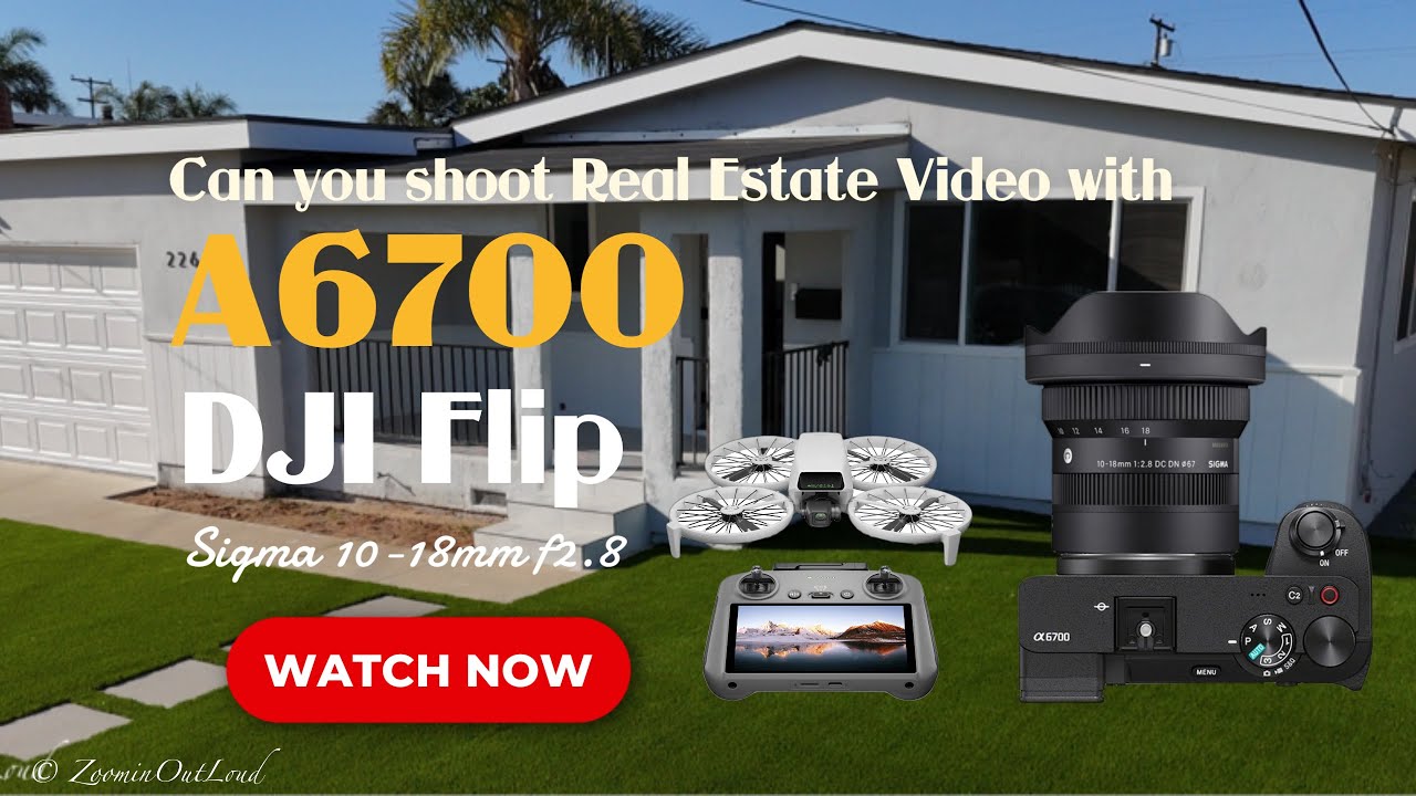 Can you shoot Real Estate video with just Sony A6700 + DJI FLIP + Sigma 10-18mm F2.8 + DJI RS3 Mini?