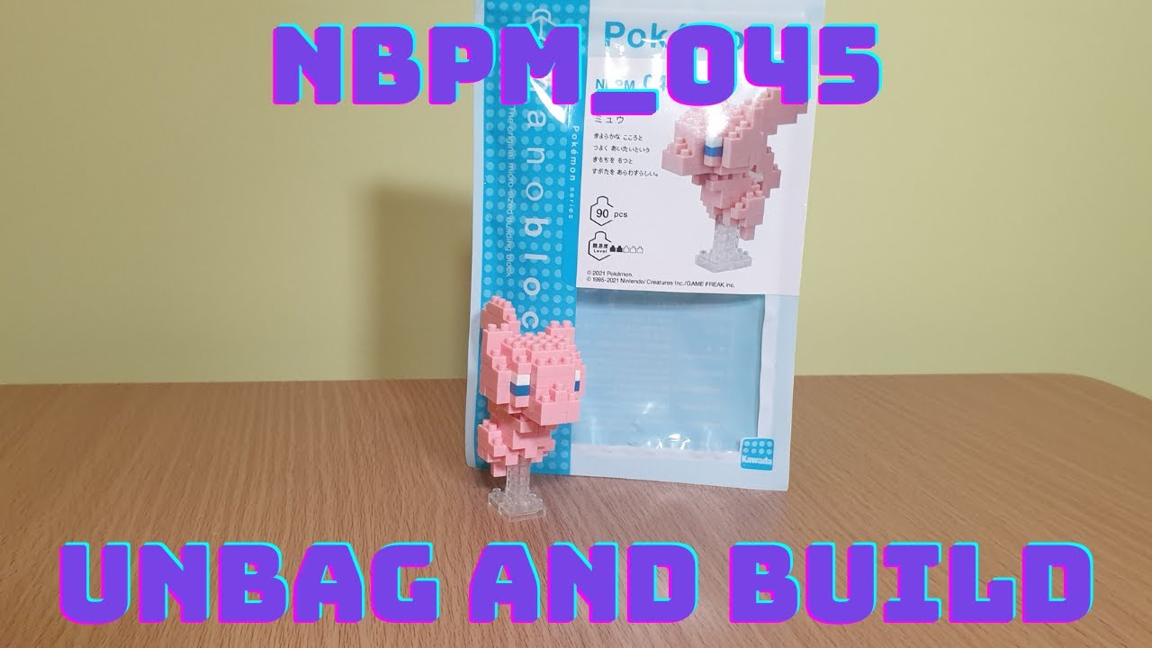 NBPM_045 Pokemon Nanoblock Mew Unbag and Build