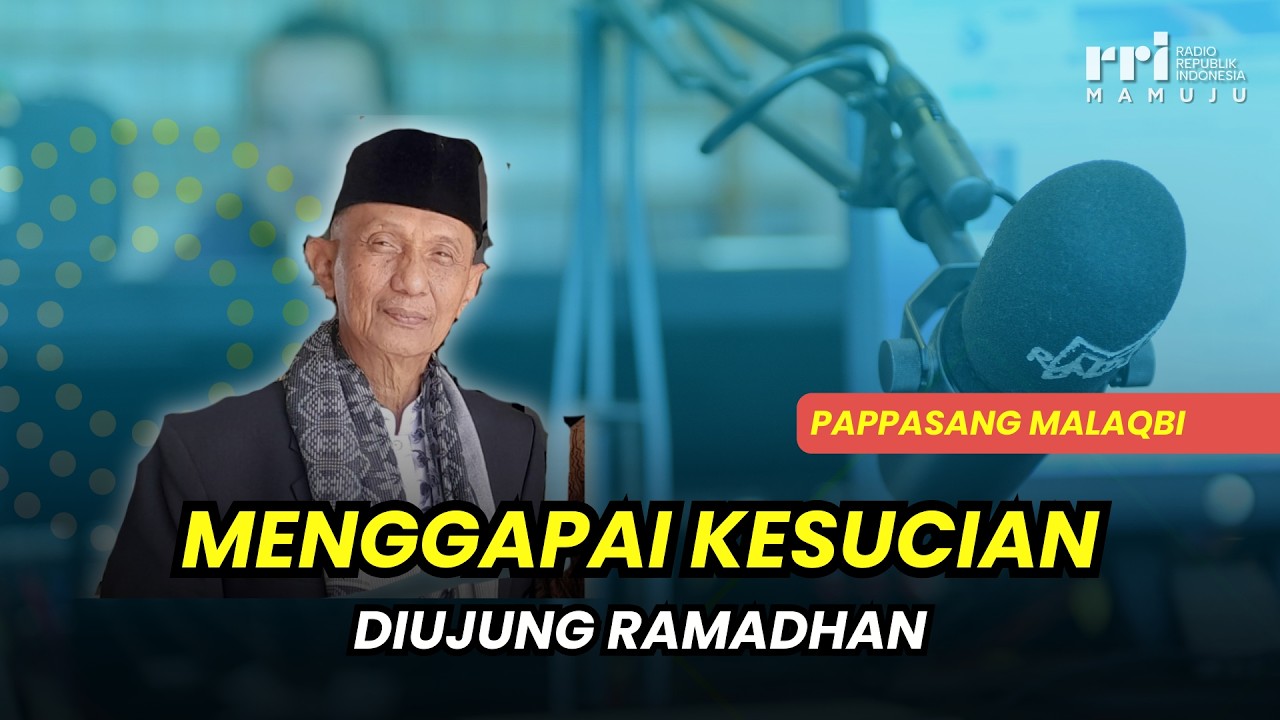 Pappasang Malaqbi : Menggapai Kesucian dibulan Ramadhan