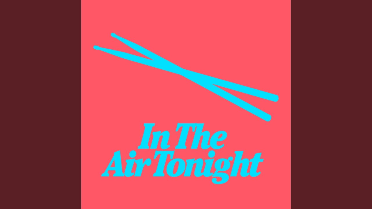 In The Air Tonight