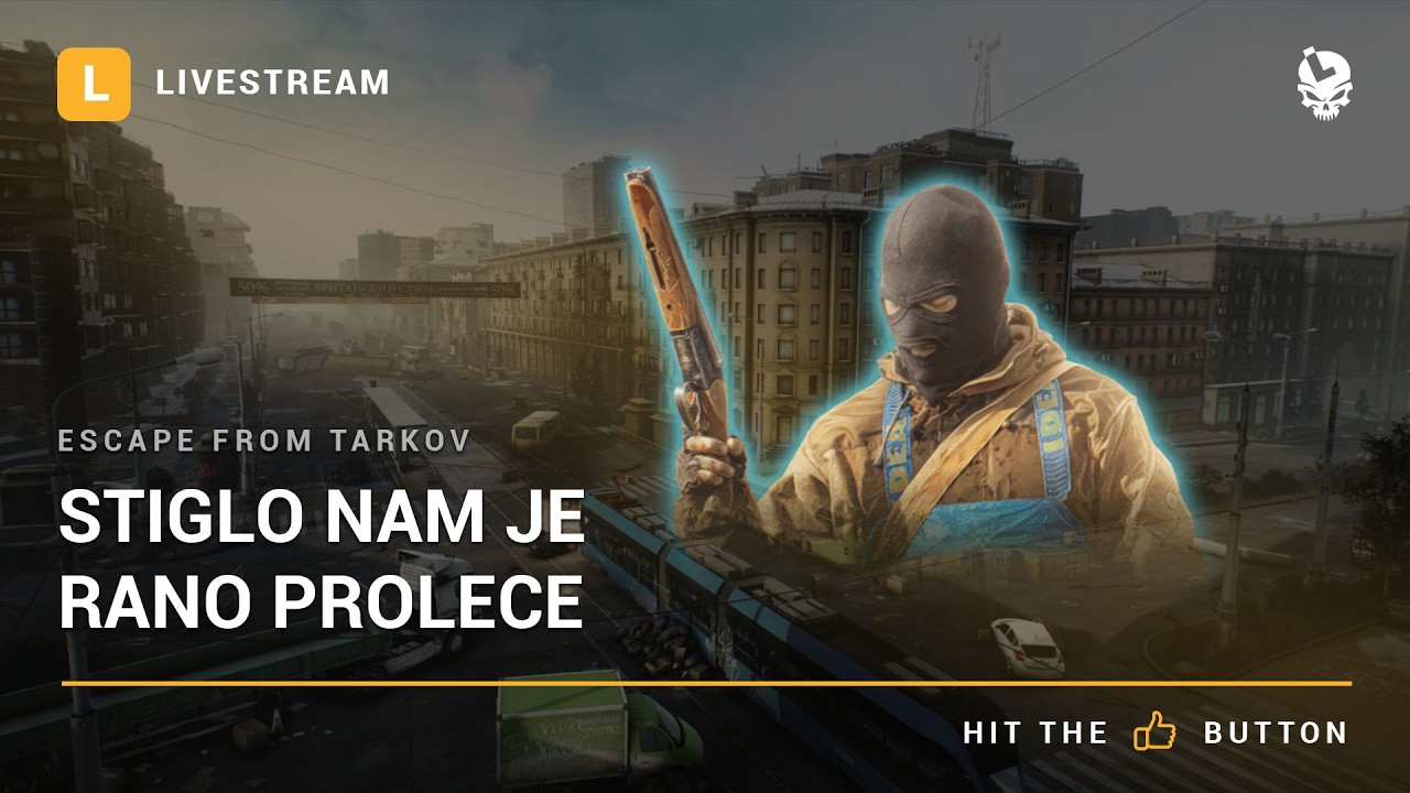Laponac strimuje - Escape from Tarkov 🔴 Stiglo nam je rano prolece
