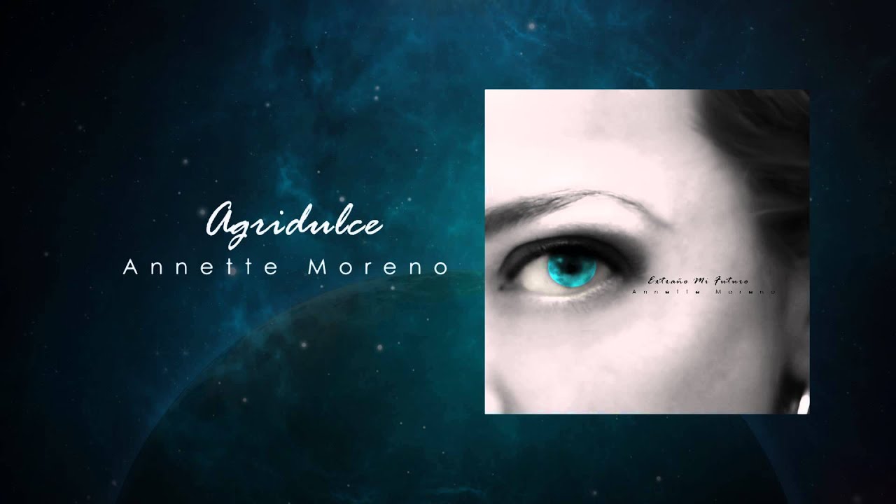 Annette Moreno - Agridulce (Audio)