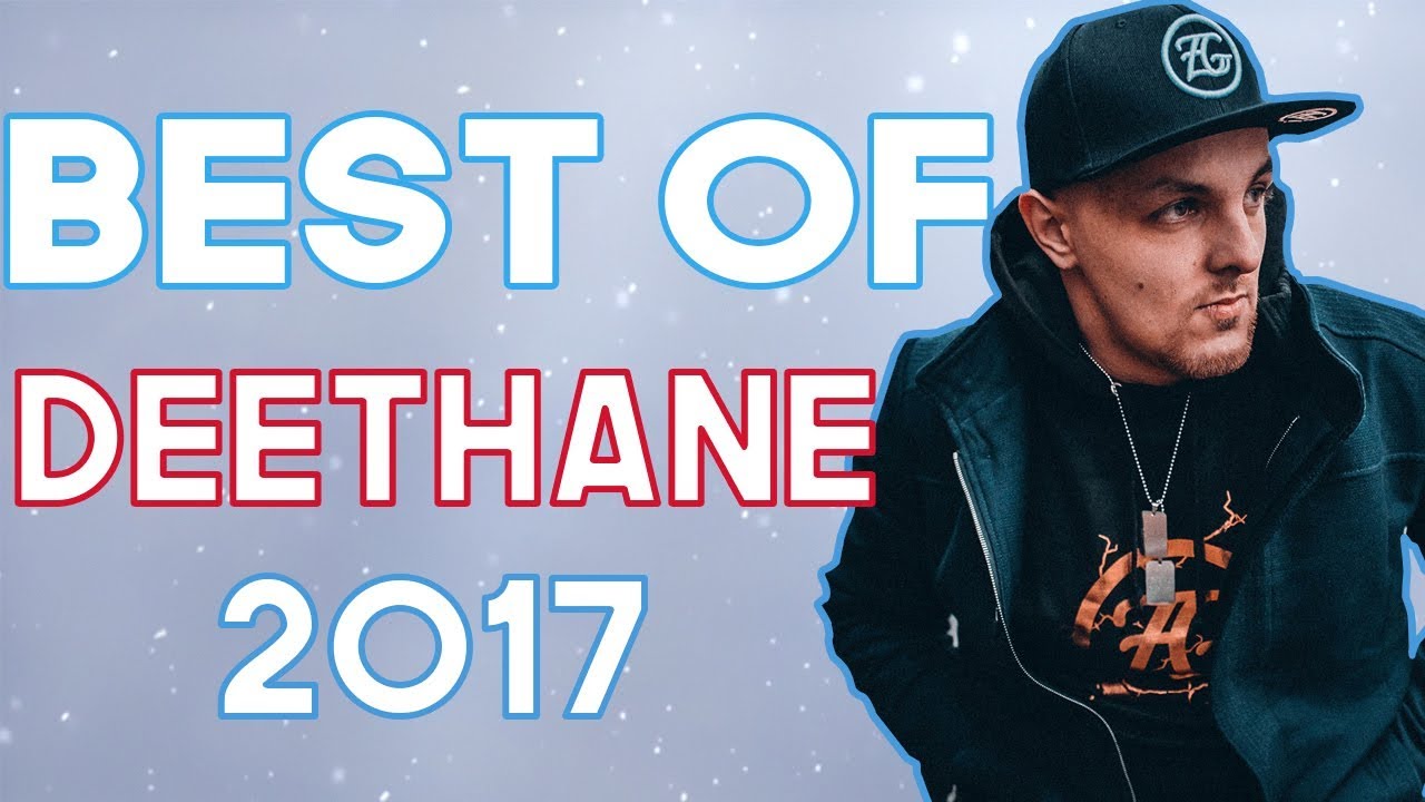 BEST OF DEETHANE 2017