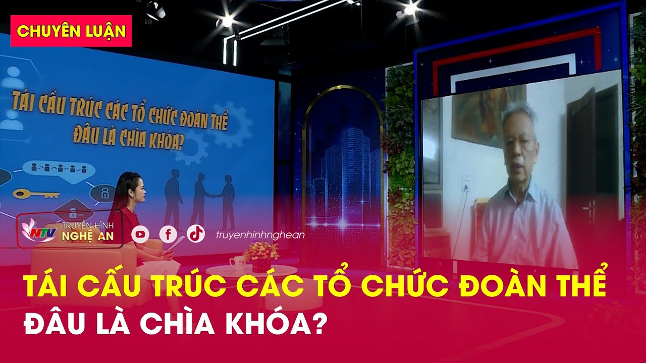 Chuyên luận: Tái cấu trúc các tổ chức đoàn thể - đâu là chìa khóa?