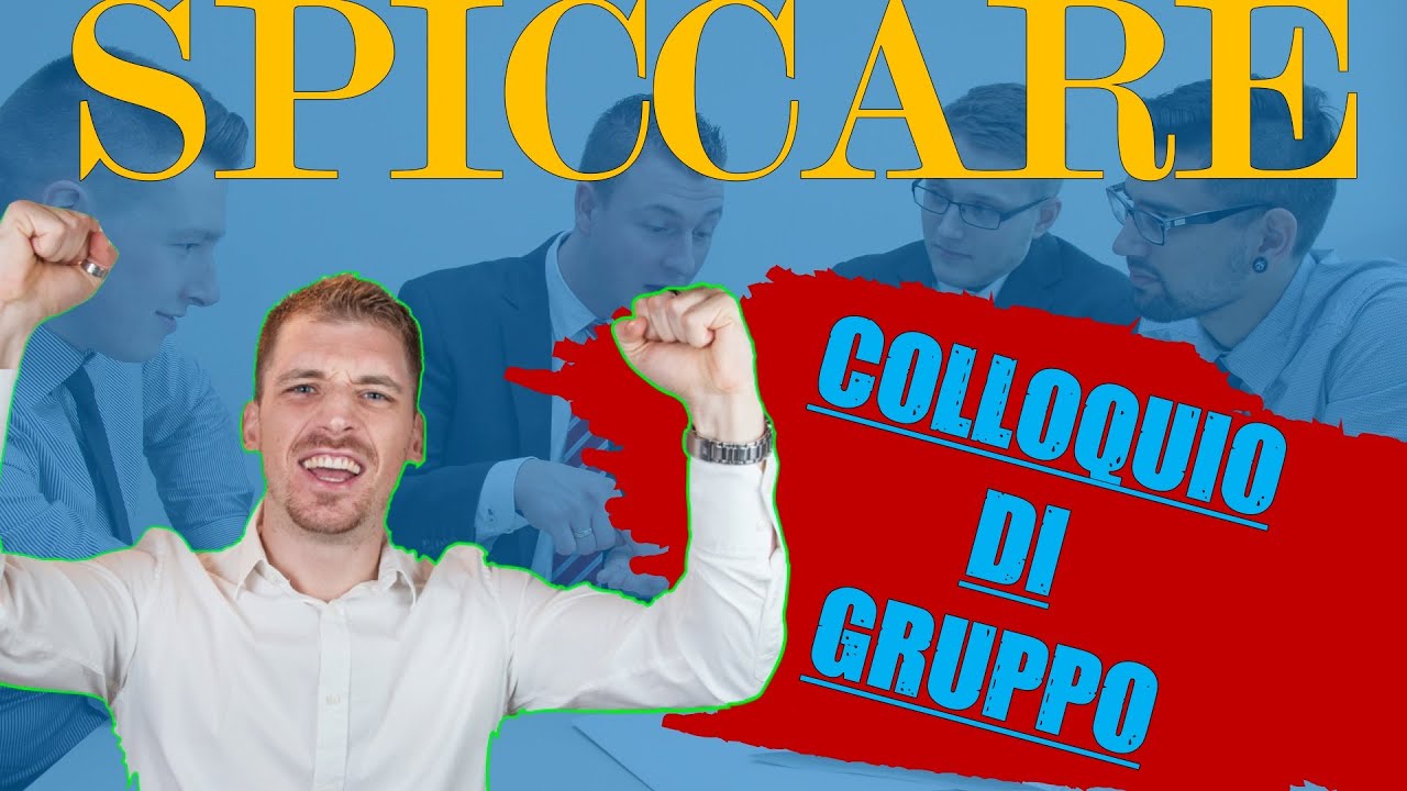 10 SEGRETI per il COLLOQUIO DI GRUPPO: Tutte le tecniche per spiccare