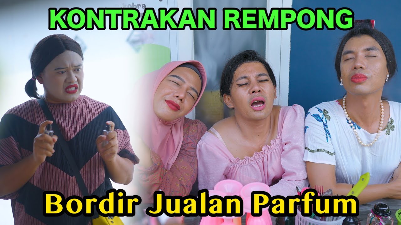 BORDIR JUALAN PARFUM || KONTRAKAN REMPONG EPISODE 969