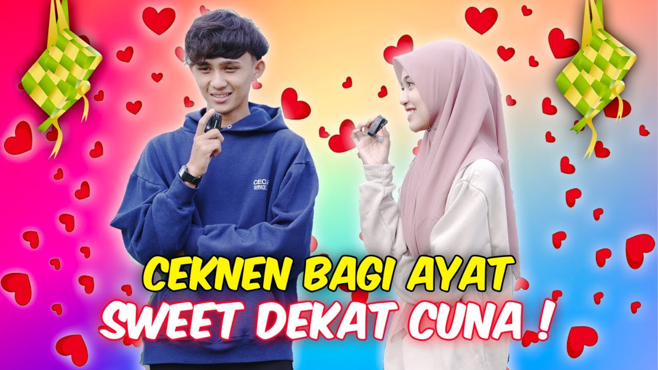 CEKNEN BAGI AYAT SWEET DEKAT CUNA ! - PICKUPLINE RAYA !