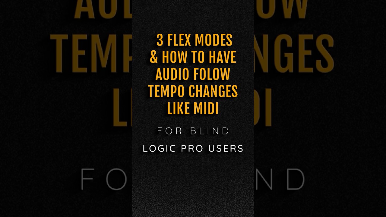 3 Flex Modes To Know and How To Have Audio Follow Tempo Changes Like MIDI For Blind Logic Pro Users