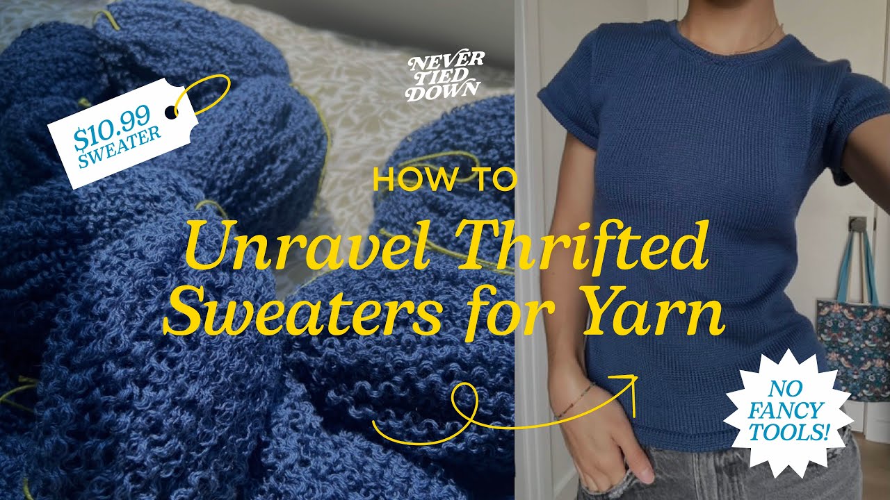 How to Unravel a Thrifted Sweater for Yarn