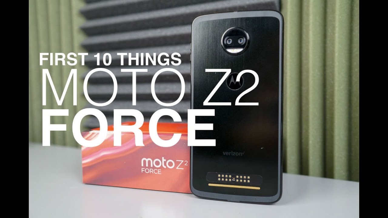 Moto Z2 Force: First 10 Things to Do!