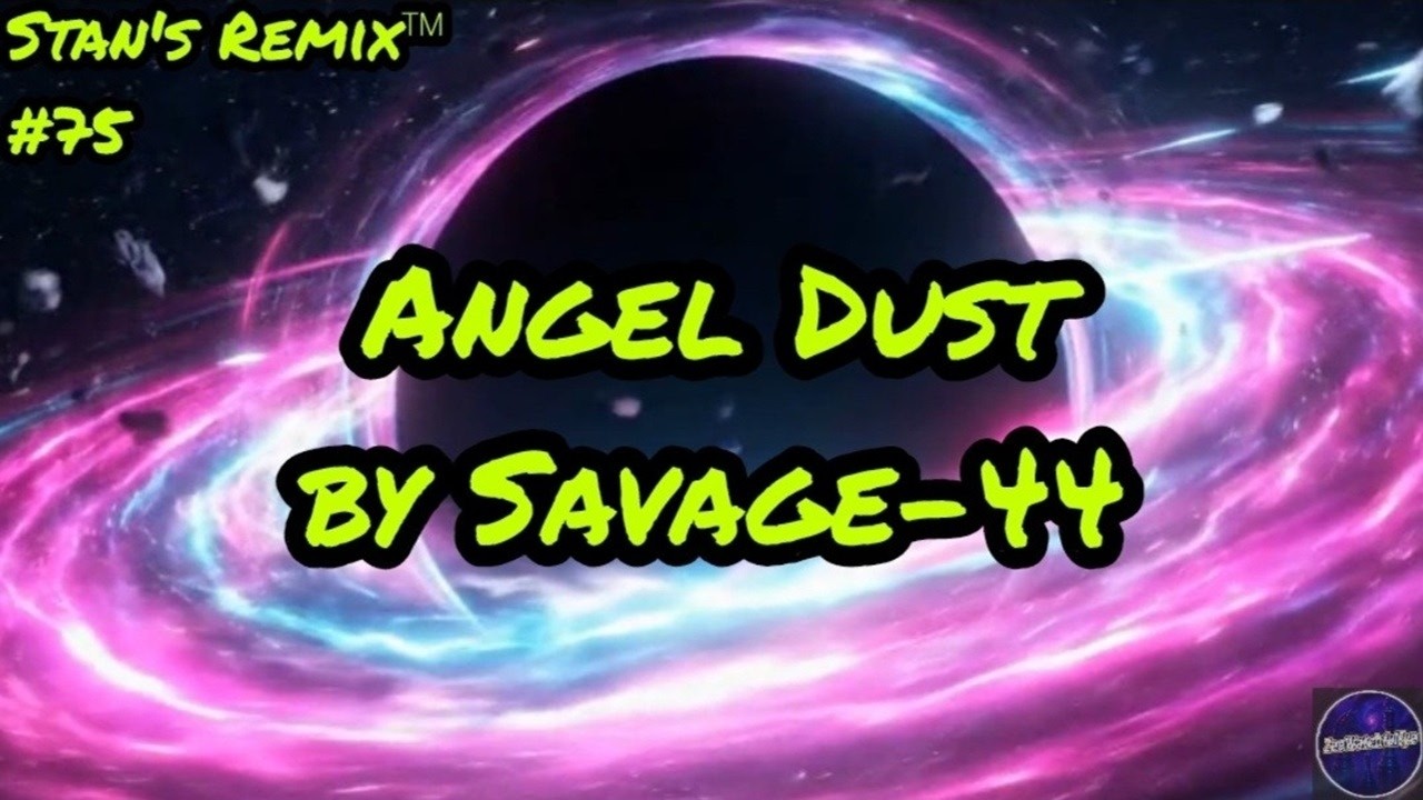 🔥 Angel Dust &ndash; Savage-44 (2026 Extended Eurodance Remix) Stan's Remix 🔥