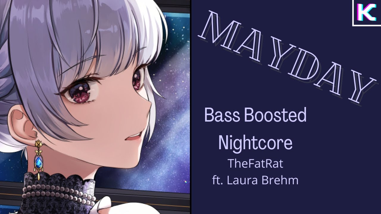 {Nightcore} ~ MAYDAY [BASS BOOSTED]