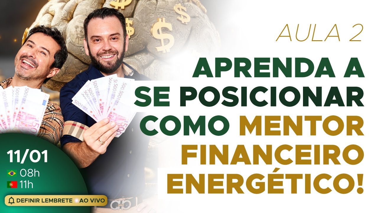 Aula 2 - Aprenda a se posicionar como Mentor financeiro energético!