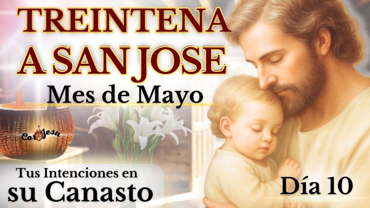 🔴🧺DÍA 10 - TREINTENA A SAN JOSÉ🪵| MAYO | CANASTO DE SAN JOSÉ