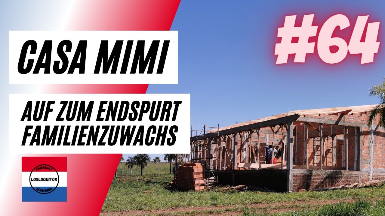#64 Строительство в Парагвае - строятся 2 новых дома и многое другое...