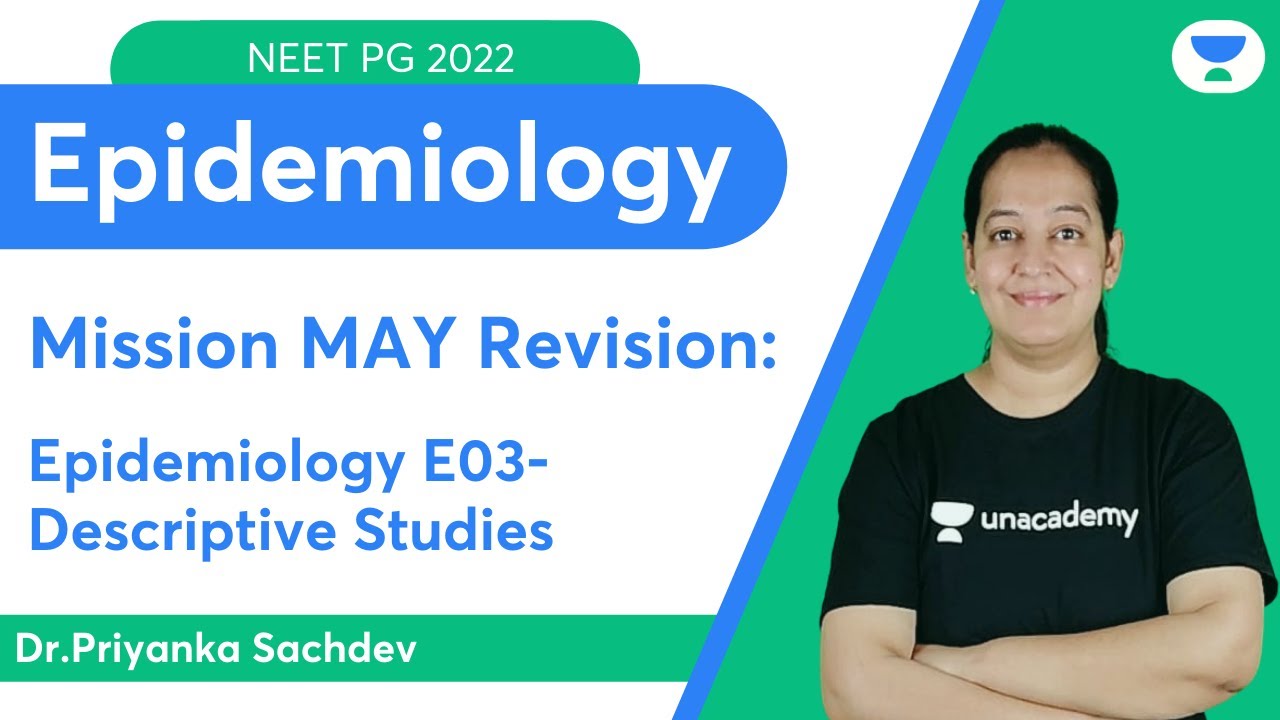 Mission May Revision: Epidemiology E03- Descriptive Studies | Let's crack NEET PG | Dr.Priyanka