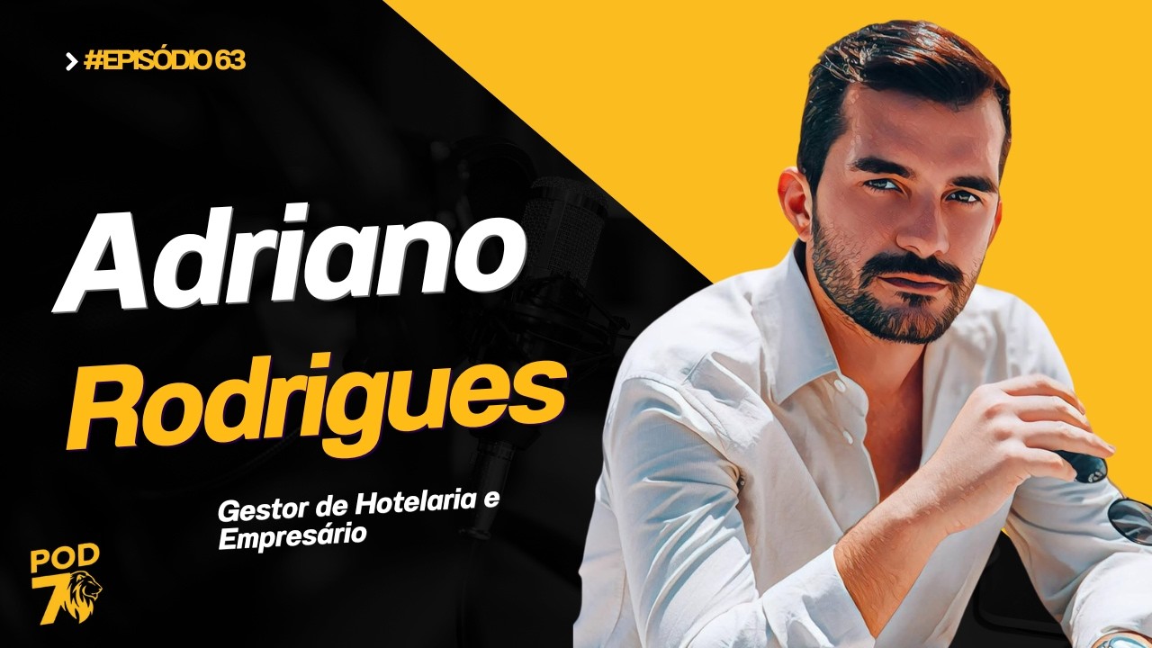 Adriano Rodrigues | História e Carreira — Hotelaria e Empreendedorismo | Ep. 63