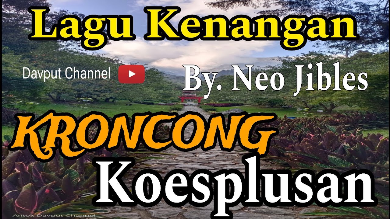 LAGU KENANGAN KRONCONG KOESPLUSAN ,By Neo Jibles