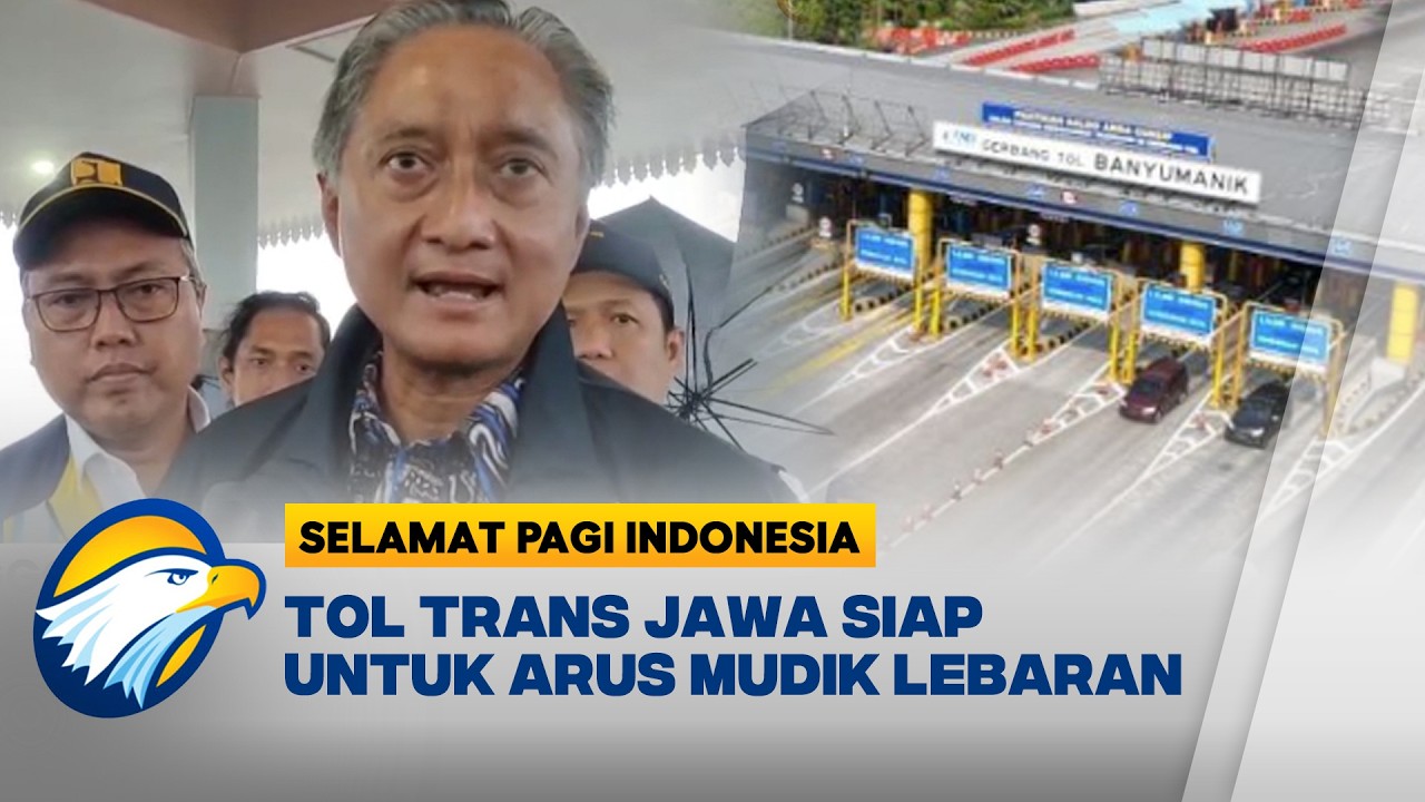 Tol Trans Jawa Siap Diakses Pemudik Lebaran 2026, Cek Rutenya [Selamat Pagi Indonesia]