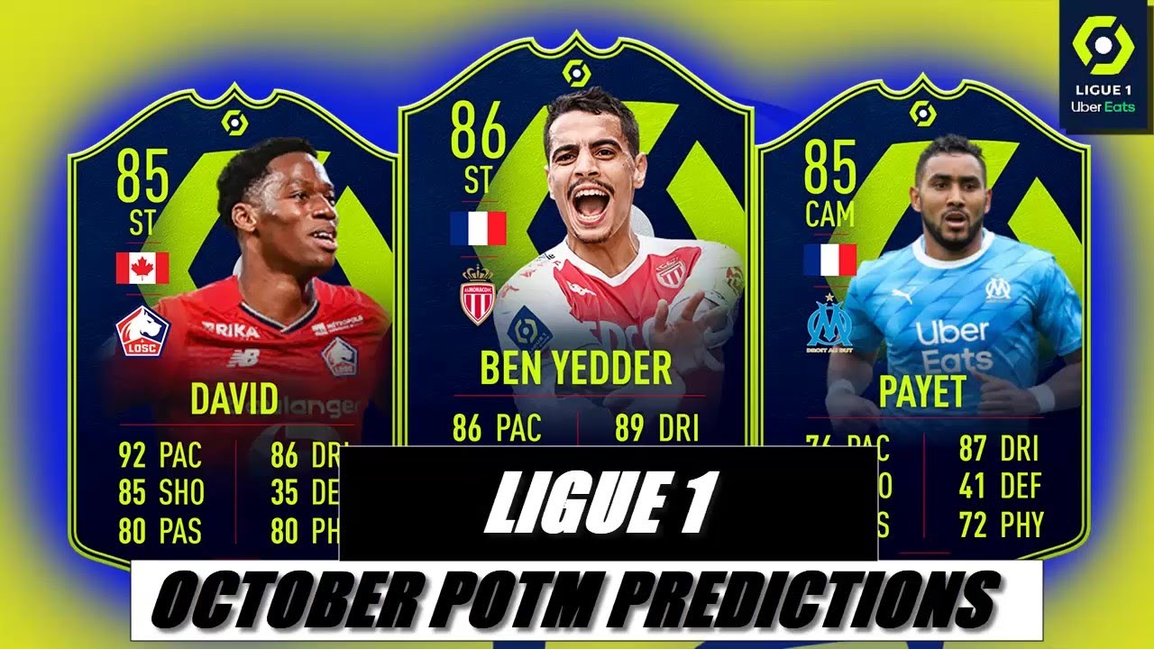 FIFA 22 | OCTOBER LIGUE 1 POTM PREDICTIONS | DAVID,BEN YEDDER,PAYET...💪