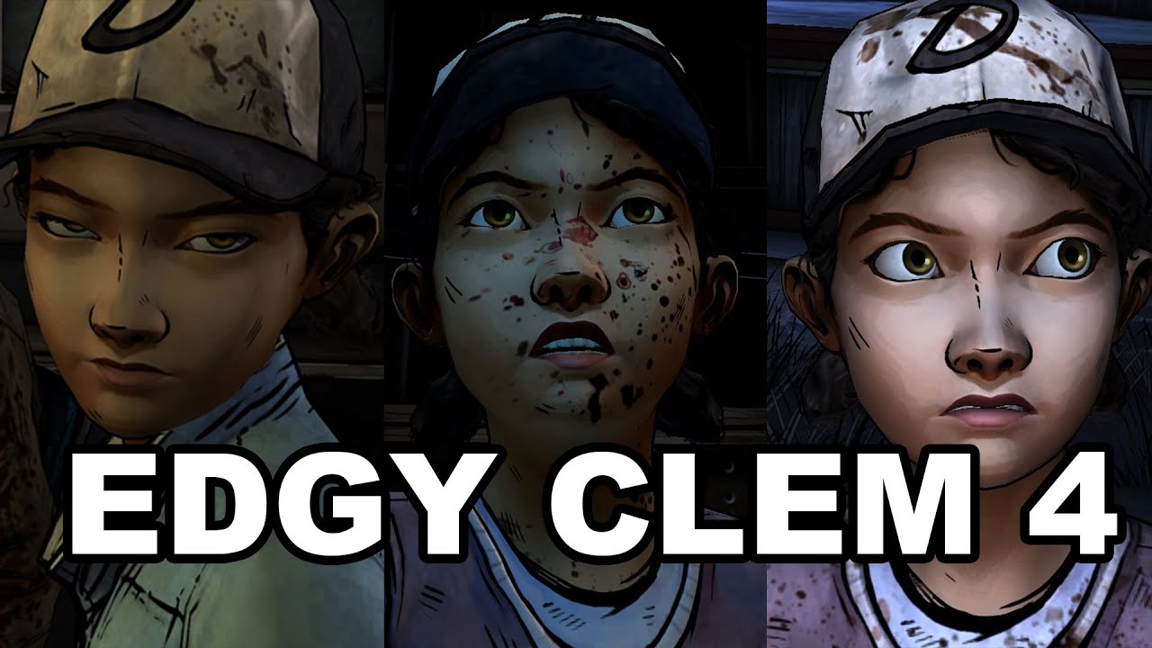 Edgy Clem 4