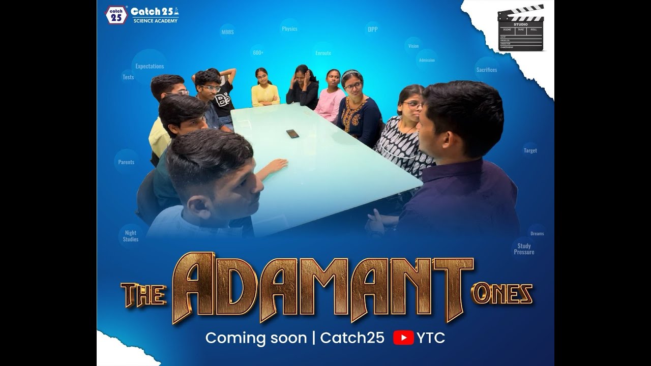 The Adamant Ones | Episode 2 | S1E2 | Catch25 Science Academy | NEET | JEE | MHT-CET | Podcast