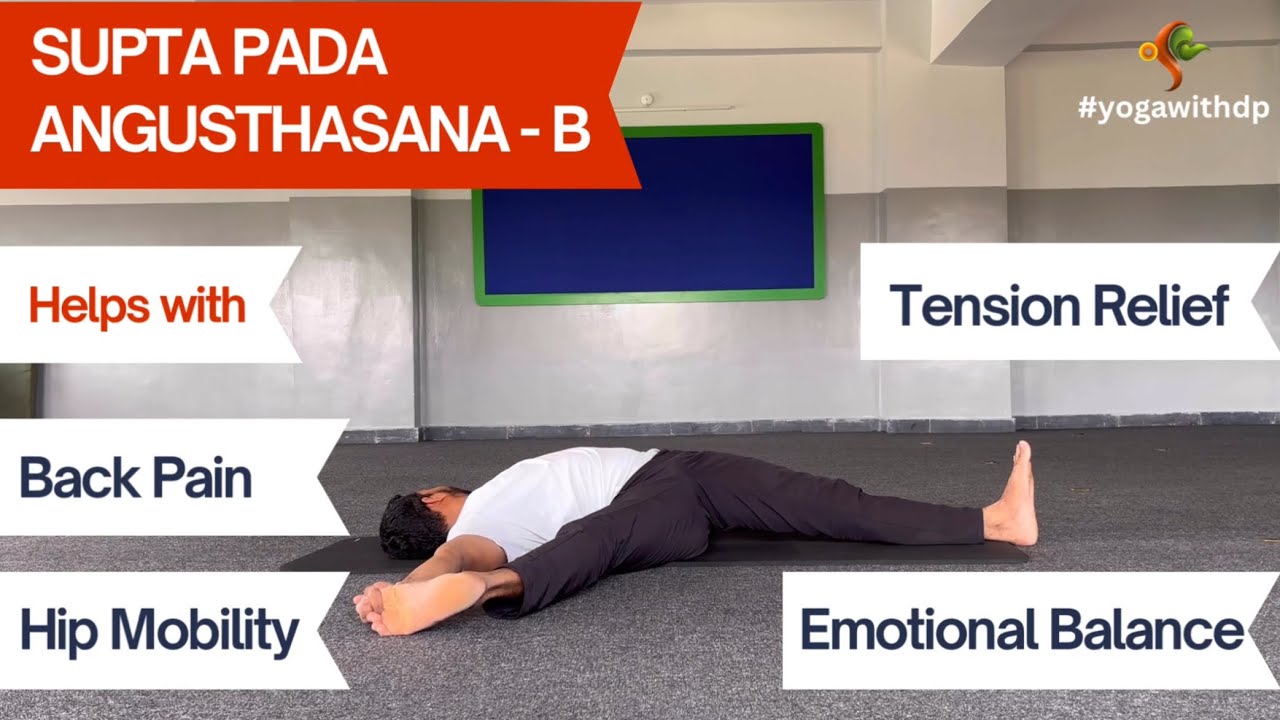 SUPTA PADANGUSTHASANA B Helps with | Hip Mobility | Emotional Balance | Tension Relief | Back Pain