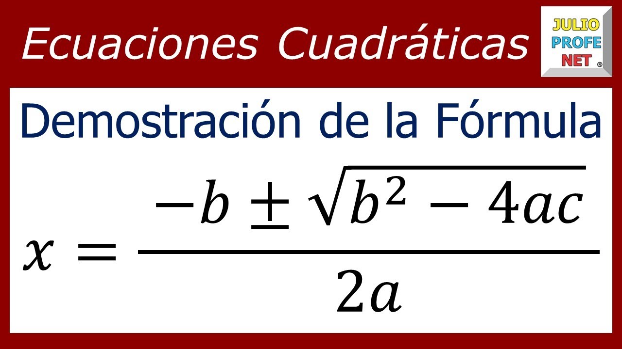 Demostración de la fórmula cuadrática o general #julioprofe