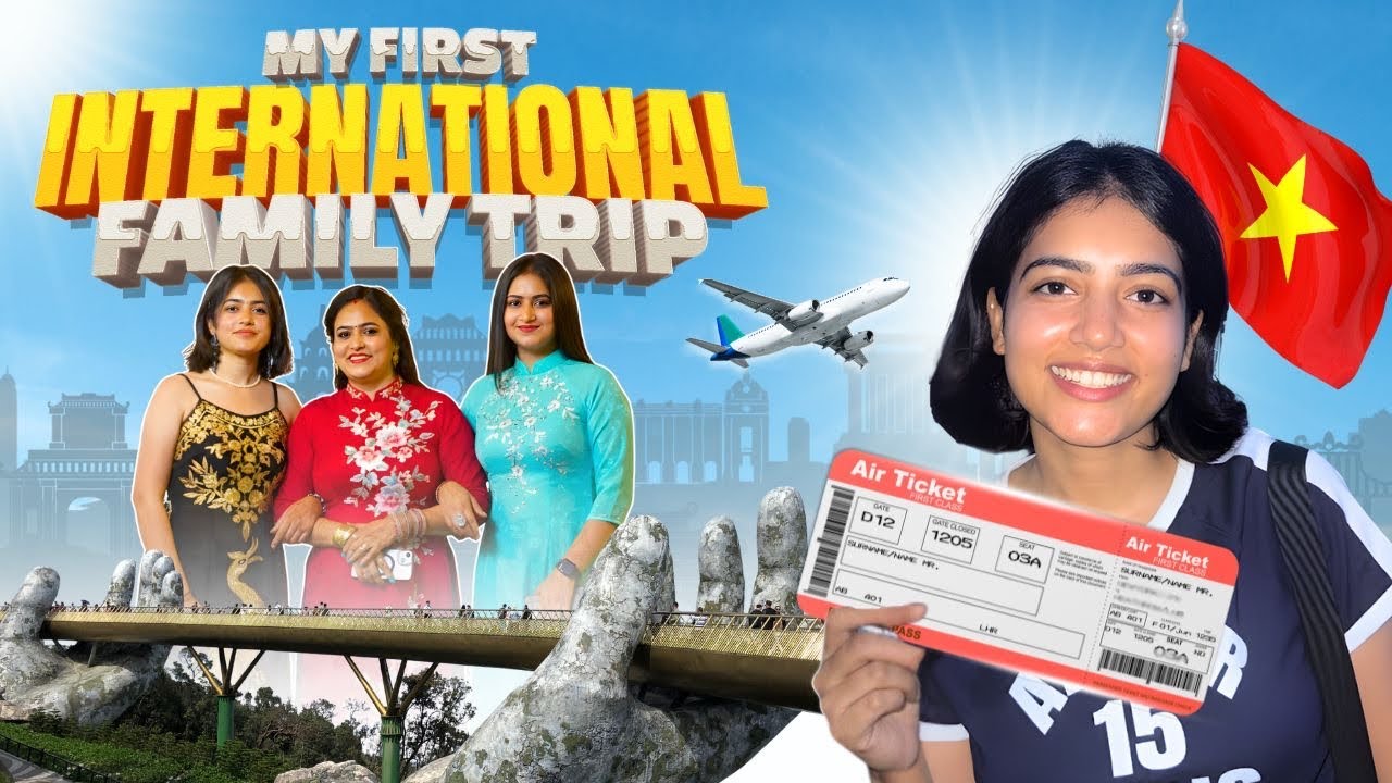 Took my Mom & Sister to Vietnam 🇻🇳 | First International Trip 