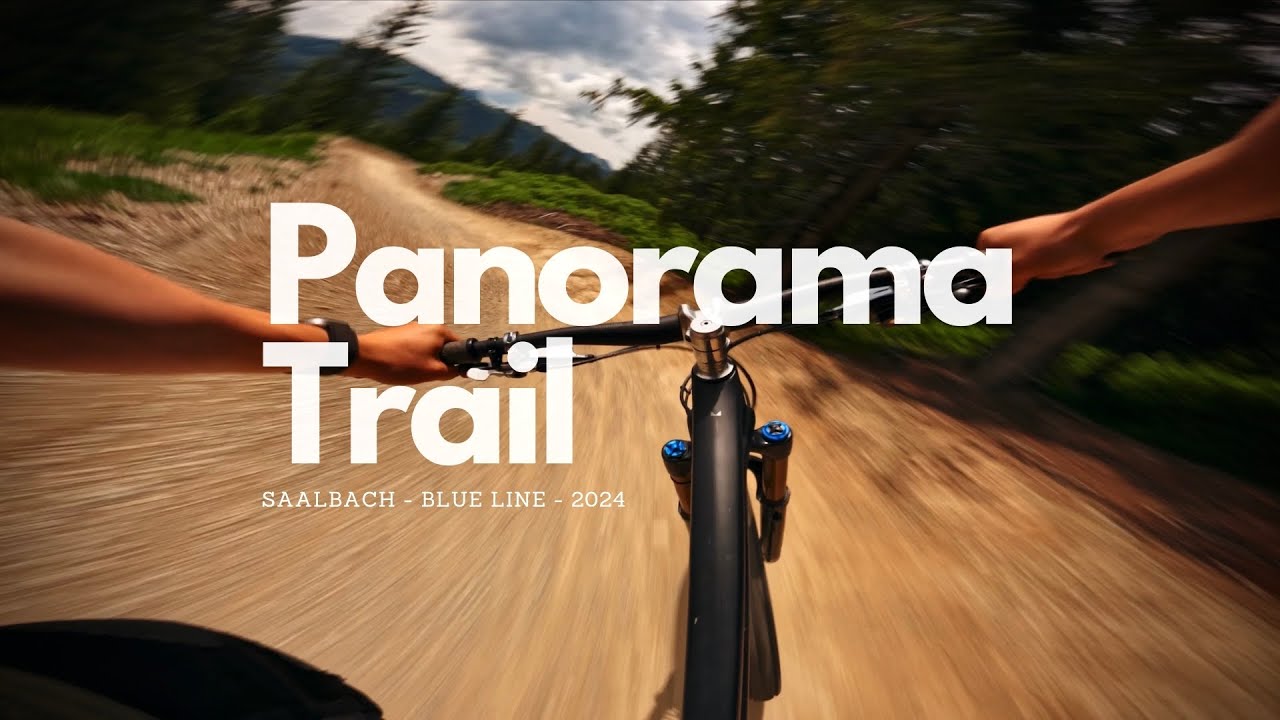 Panorama Trail - Saalbach 🇦🇹 - Blue Line 🔵 - 2024 - Full Run