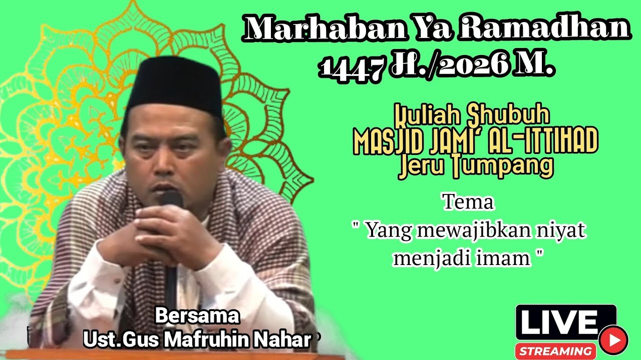 Kuliah Shubuh bersama Ust.Gus Mafruhin Nahar | MASJID JAMI' AL-ITTIHAD Jeru Tumpang